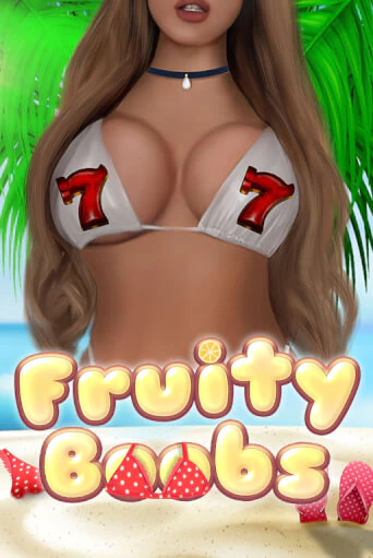 Бесплатная версия игры Fruity Boobs | Champion Slots KZ 